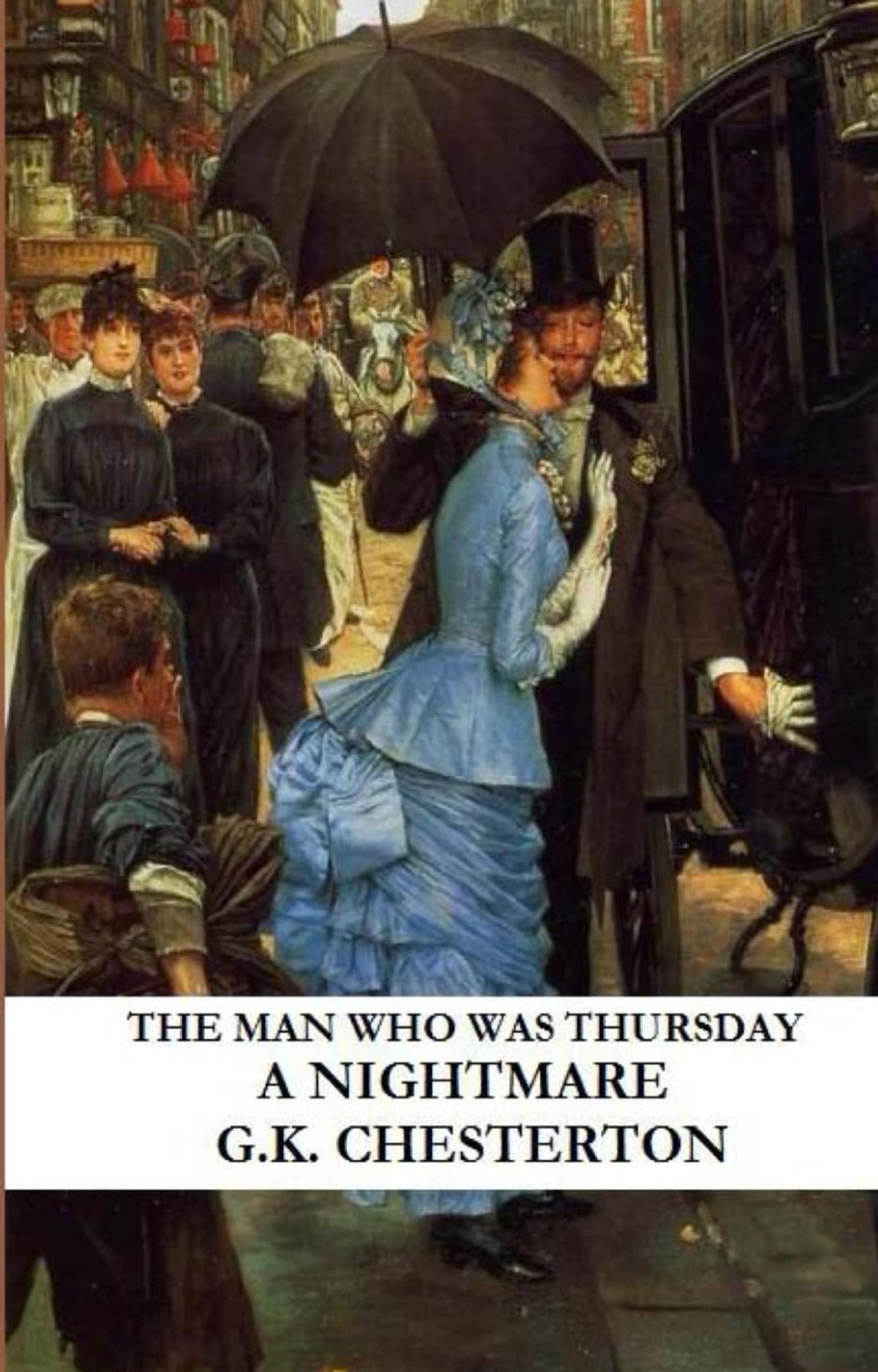 The Man Who Was Thursday: a Nightmare Illustrated