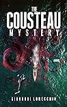 The Cousteau Mystery: A great sea adventure The Cousteau Mystery: A great sea adventure