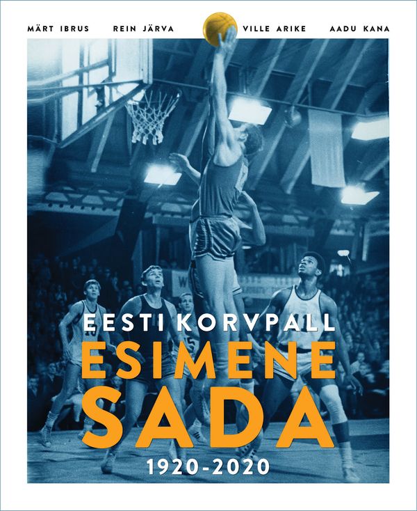 Eesti korvpall - esimene sada : 1920-2020