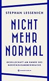 Nicht mehr normal: Gesellschaft am Rande des Zusammenbruchs