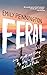Feral: Losing Myself and Fi...