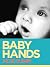 Baby Hands by Jackie Durnin Baby Hands by Jackie Durnin