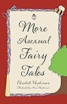 More Asexual Fairy Tales