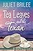 Tea Leaves and the Texan
