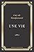 Une vie Guy de Maupassant by Guy de Maupassant