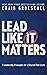 Lead Like It Matters: 7 Leadership Principles for a Church That Lasts