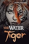 The Water Tiger by Laura  Nelson