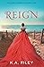 Reign (The Cure Chronicles)