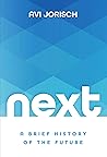Next: A Brief History of the Future Next: A Brief History of the Future