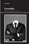 Unworkable: Delusions of an Imploding Civilization (Insinuations Phil Psych Lit)