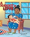 A Nanny's Love: A Heartwarming Children's Picture Book About Love, Loss and the Bond Between a Nanny and Child