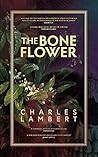 The Bone Flower