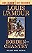 Borden Chantry (Louis L'Amour's Lost Treasures)