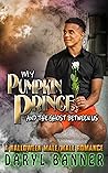 My Pumpkin Prince...