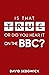 Is That True Or Did You Hear It On The BBC? by David Sedgwick