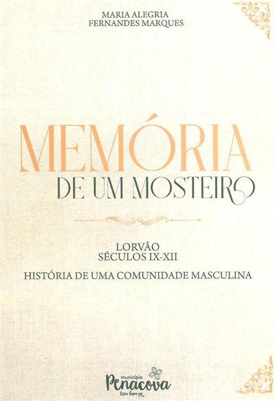 Memória de um mosteiro. Lorvão, Séculos IX-XII: História de uma Comunidade Masculina (Paperback)