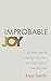Improbable Joy by Kipp Harris