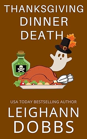 Thanksgiving Dinner Death (Juniper Holiday Cozy Mystery, #2)