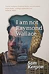 I am not Raymond ...