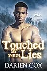 Touched by Your Lies by Darien Cox