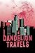 Dandelion Travels by Angel Barber