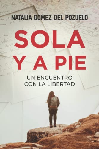 Sola y a pie. Un encuentro con la libertad