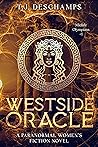 Westside Oracle by T.J. Deschamps