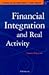 Financial Integration and Real Activity