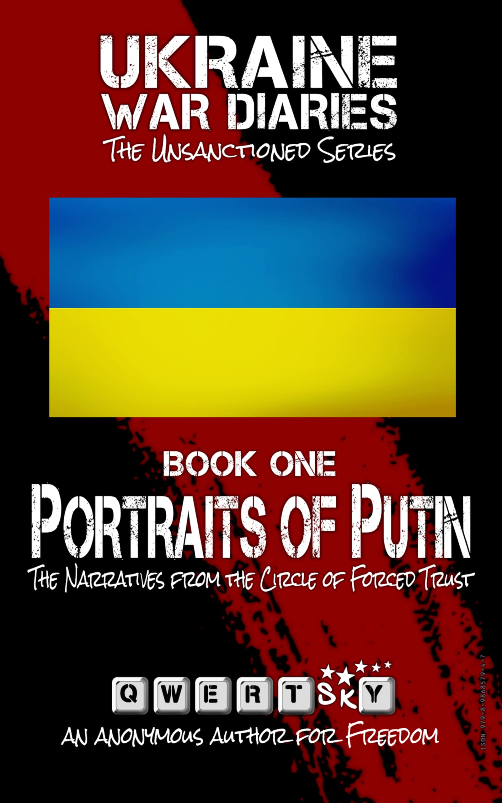Ukraine War Diaries: Portraits of Putin - The Narratives from the Circle of Forced Trust (The Unsanctioned Series)