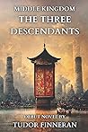 Middle Kingdom: The Three Descendants (BOOK 1)