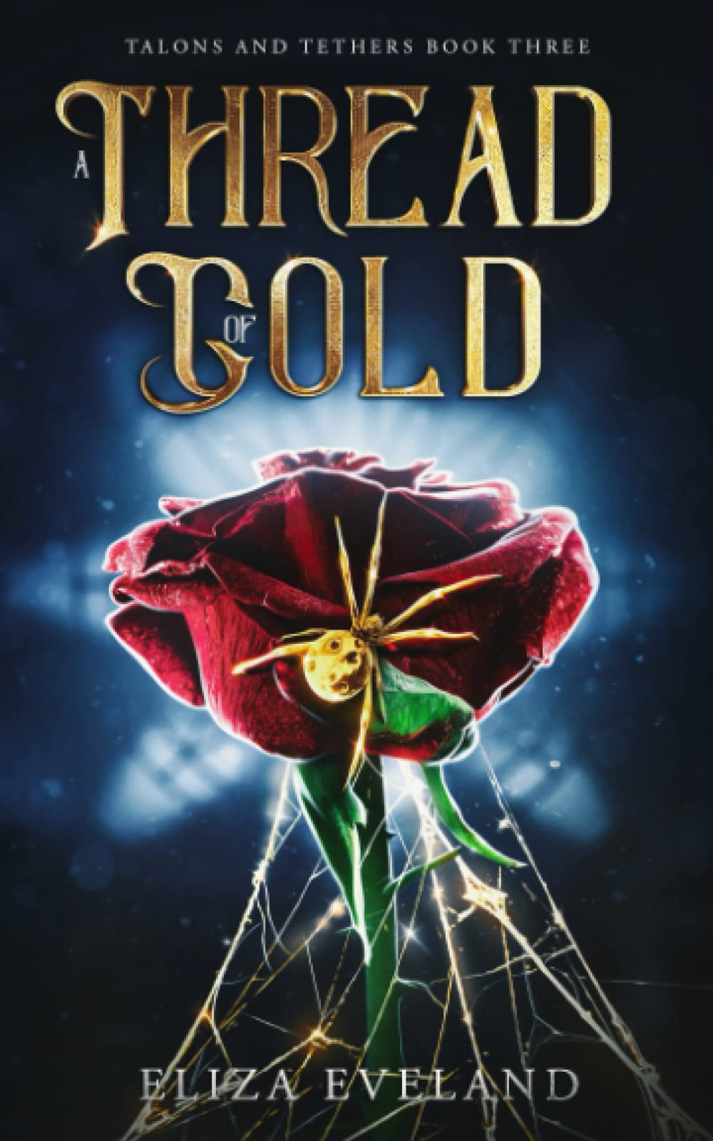 A Thread of Gold (Talons and Tethers, #3)