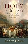Holy Is His Name:...