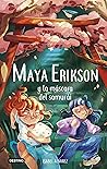 Maya Erikson y la máscara del samurái (Maya Erikson #4)
