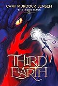 Third Earth: A YA Fantasy Adventure to the Dragon Planet