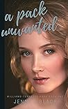A Pack Unwanted (Williams-Torrance Pack #1) A Pack Unwanted (Williams-Torrance Pack #1)