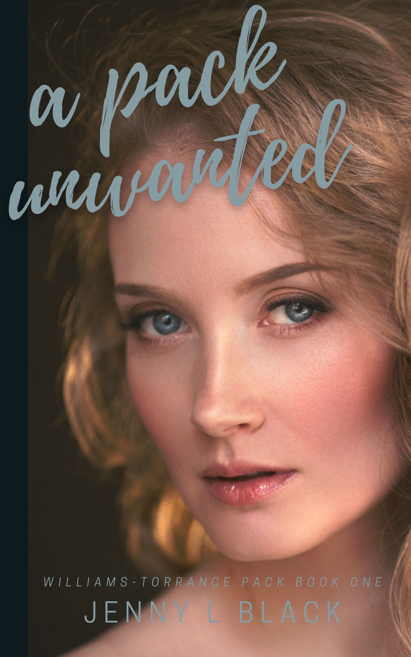 A Pack Unwanted (Williams-Torrance Pack #1)