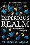 Imperious Realm (Reign of the North Forest Book 1) Imperious Realm (Reign of the North Forest Book 1)