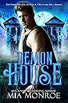 Demon House by Mia  Monroe