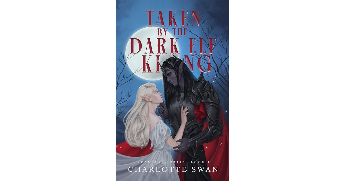 Taken by the Dark Elf King by Charlotte Swan