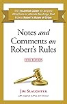 Notes and Comments on Robert's Rules: Fifth Edition Notes and Comments on Robert's Rules: Fifth Edition