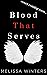 Blood That Serves (Blood Le...