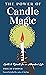 The Power of Candle Magic: ...
