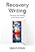 Recovery Writing: Discovery...