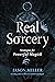 Real Sorcery: Strategies for Powerful Magick (Strategic Sorcery Series)