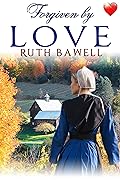 Forgiven by Love