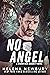No Angel (Stormfinch Securi...