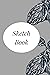 Sketch Book: Notebook for Drawing, Writing, Painting, Sketching or Doodling, 200 Pages, 6 * 9 in Size