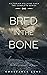 Bred in the Bone: Victorian...