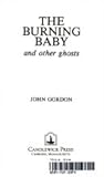 The Burning Baby and Other Ghosts