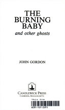 The Burning Baby and Other Ghosts